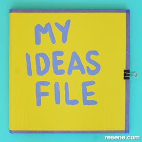 Make an ideas file for your files and photos